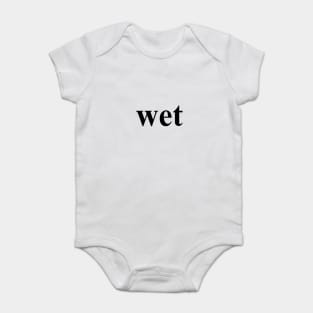 wet the word Baby Bodysuit